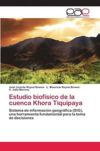 bokomslag Estudio biofsico de la cuenca Khora Tiquipaya
