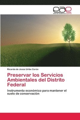 Preservar los Servicios Ambientales del Distrito Federal 1