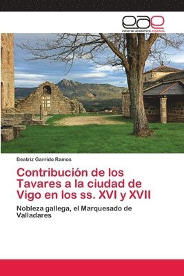 bokomslag Contribucin de los Tavares a la ciudad de Vigo en los ss. XVI y XVII