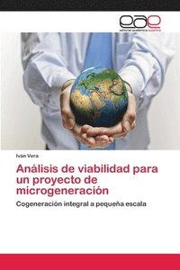 bokomslag Anlisis de viabilidad para un proyecto de microgeneracin