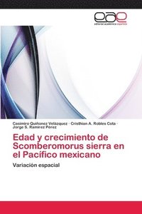 bokomslag Edad y crecimiento de Scomberomorus sierra en el Pacfico mexicano