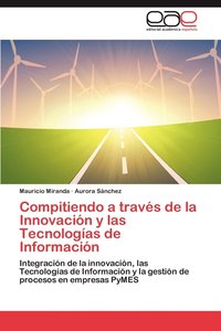 bokomslag Compitiendo a Traves de La Innovacion y Las Tecnologias de Informacion