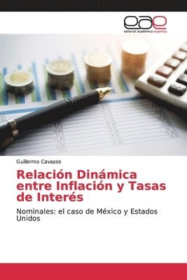 Relacin Dinmica entre Inflacin y Tasas de Inters 1