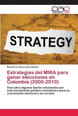 Estrategias del MIRA para ganar elecciones en Colombia (2000-2010) 1