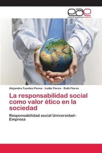 bokomslag La responsabilidad social como valor tico en la sociedad