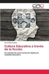bokomslag Cultura Educativa a travs de la ficcin