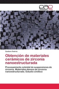 bokomslag Obtencin de materiales cermicos de zirconia nanoestructurada