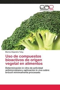 bokomslag Uso de compuestos bioactivos de origen vegetal en alimentos