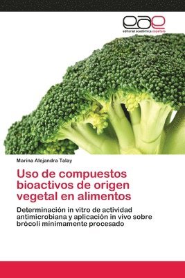 Uso de compuestos bioactivos de origen vegetal en alimentos 1