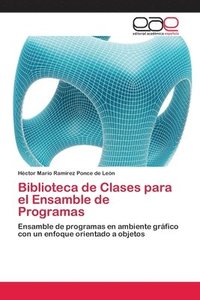 bokomslag Biblioteca de Clases para el Ensamble de Programas
