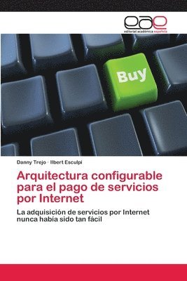 Arquitectura configurable para el pago de servicios por Internet 1