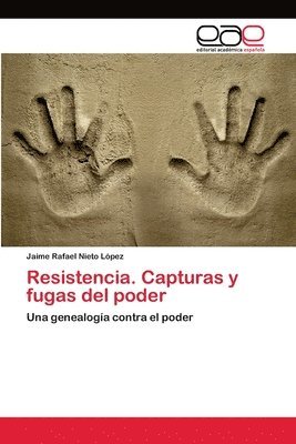 bokomslag Resistencia. Capturas y fugas del poder