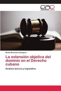 bokomslag La extensin objetiva del dominio en el Derecho cubano