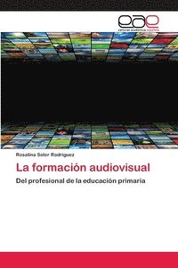 bokomslag La formacin audiovisual