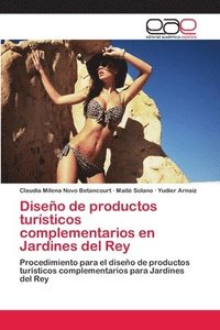 bokomslag Diseo de productos tursticos complementarios en Jardines del Rey