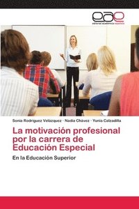 bokomslag La motivacin profesional por la carrera de Educacin Especial