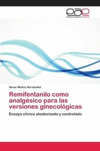 bokomslag Remifentanilo como analgsico para las versiones ginecolgicas