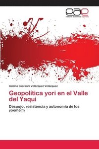 bokomslag Geopolitica yori en el Valle del Yaqui