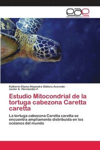 bokomslag Estudio Mitocondrial de la tortuga cabezona Caretta caretta