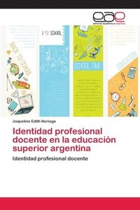 bokomslag Identidad profesional docente en la educacin superior argentina