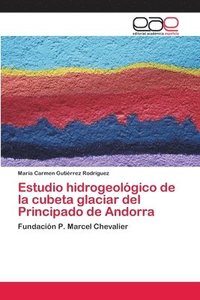 bokomslag Estudio hidrogeolgico de la cubeta glaciar del Principado de Andorra