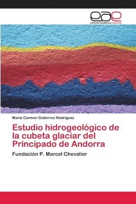 Estudio hidrogeolgico de la cubeta glaciar del Principado de Andorra 1