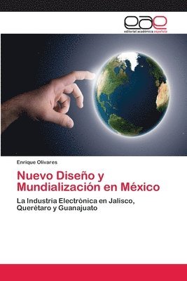 bokomslag Nuevo Diseo y Mundializacin en Mxico