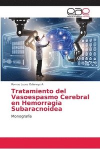 bokomslag Tratamiento del Vasoespasmo Cerebral en Hemorragia Subaracnoidea