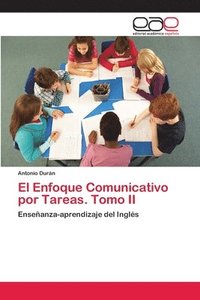 bokomslag El Enfoque Comunicativo por Tareas. Tomo II
