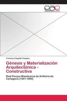 Gnesis y Materializacin Arquitectnica - Constructiva 1