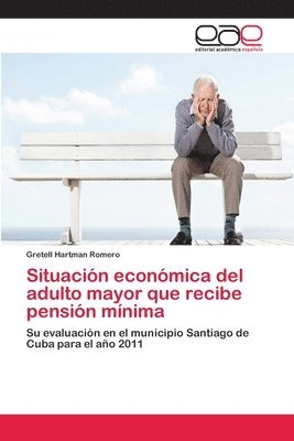 Situacin econmica del adulto mayor que recibe pensin mnima 1