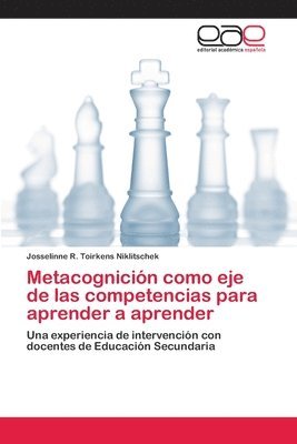 Metacognicin como eje de las competencias para aprender a aprender 1
