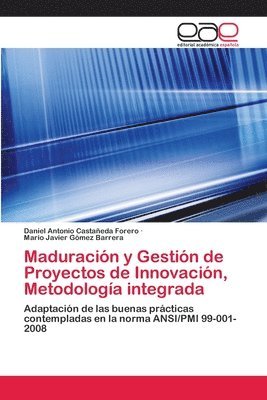 Maduracin y Gestin de Proyectos de Innovacin, Metodologa integrada 1