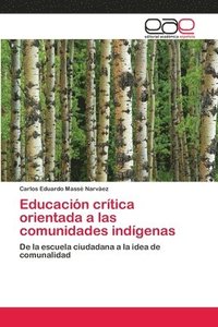 bokomslag Critica de la educacion orientada a las comunidades indigenas
