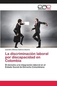 bokomslag La discriminacin laboral por discapacidad en Colombia
