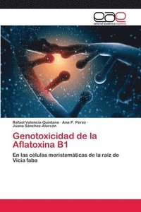 bokomslag Genotoxicidad de la Aflatoxina B1