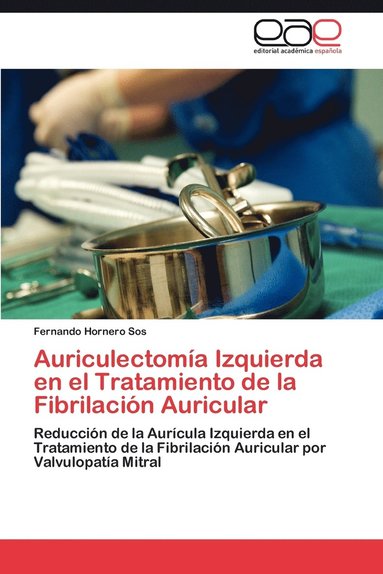 bokomslag Auriculectomia Izquierda En El Tratamiento de La Fibrilacion Auricular