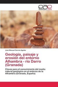 bokomslag Geologa, paisaje y erosin del entorno Alhambra - ro Darro (Granada)