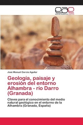 Geologa, paisaje y erosin del entorno Alhambra - ro Darro (Granada) 1