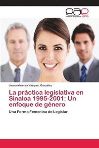 bokomslag La prctica legislativa en Sinaloa 1995-2001