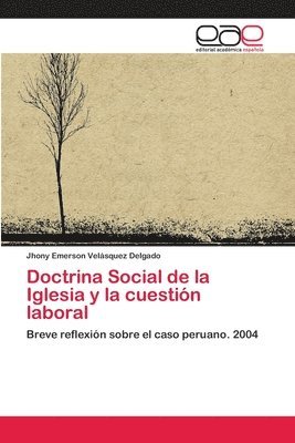 Doctrina Social de la Iglesia y la cuestin laboral 1