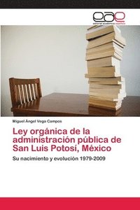 bokomslag Ley orgnica de la administracin pblica de San Luis Potos, Mxico
