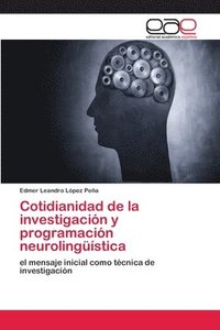 bokomslag Cotidianidad de la investigacin y programacin neurolingstica