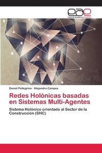 bokomslag Redes Holnicas basadas en Sistemas Multi-Agentes