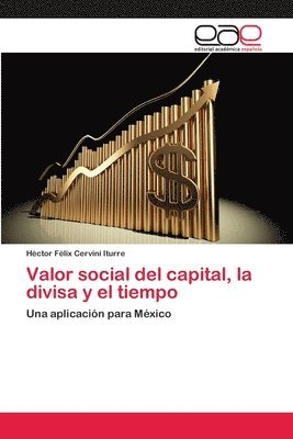 Valor social del capital, la divisa y el tiempo 1