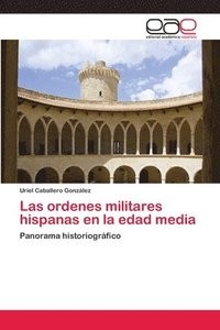 bokomslag Las ordenes militares hispanas en la edad media