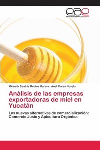 bokomslag Anlisis de las empresas exportadoras de miel en Yucatn