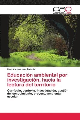 Educacin ambiental por investigacin, hacia la lectura del territorio 1