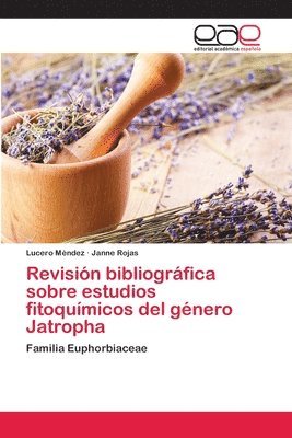 Revisin bibliogrfica sobre estudios fitoqumicos del gnero Jatropha 1