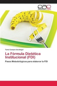 bokomslag La Frmula Diettica Institucional (FDI)